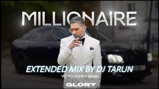 MILLIONAIRE SONG EXTENDED MIX DJ TARUN  Yo Yo Honey Singh [upl. by Aiyn]