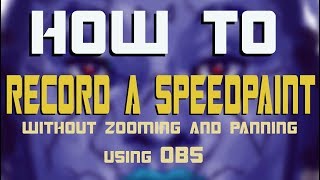 How to record speedpainting videos without zoomingpainning in photoshop using OBS tutorial [upl. by Htiaf]