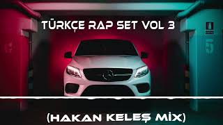 TÜRKÇE RAP REMİX ADRENALİNE SET VOL 3 HAKAN KELEŞ 2023 MİX Happy New Years [upl. by Hoon881]