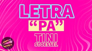 Letra quotPAquot  TINI STOESSEL [upl. by Nylloh342]