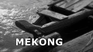 MEKONG  The Film English Version [upl. by Atneciv]