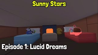 Sunny Stars Episode 1 Lucid Dreams [upl. by Hallerson]