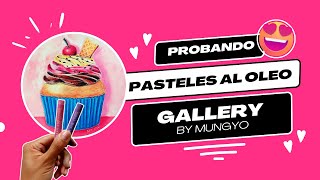 PROBANDO PASTELES AL ÓLEO GALLERY BY MUNGYO [upl. by Nawk105]