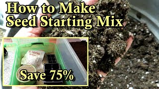 How to Make Seed Starting amp Potting Up Mixes on a Budget Materials Mix Ratios My Formula [upl. by Durgy]