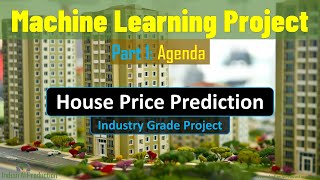 1 Project Agenda  House Price Prediction Machine Learning EndToEnd Project  Data Science  AI [upl. by Byram]