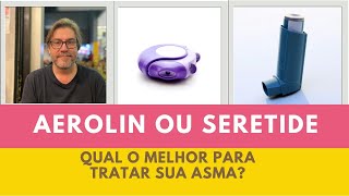 Aerolin ou seretide qual o melhor para tratar sua asma [upl. by Ydnir316]