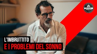 Il Milanese Imbruttito  LImbruttito e i PROBLEMI DEL SONNO [upl. by Einaffit]