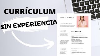 CURRÍCULUM SIN EXPERIENCIA LABORAL 👍 EJEMPLOS Y CONSEJOS [upl. by Erret]