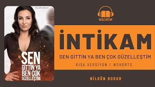 İNTİKAM  SESLİ KİTAP  Nilgün BODUR ⎮ Kişisel Gelişim [upl. by Graybill]