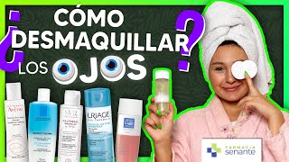 MEJORES DESMAQUILLANTES de OJOS 👀 Como Desmaquillar los Ojos 🍃 FARMACIA SENANTE [upl. by Evangeline]