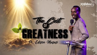 The Cost Of Greatness  Pr Edison Masasi  Katallasso Fellowship 153 [upl. by Ettennaej241]