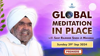 Global Meditation in Place with Sant Rajinder Singh Ji Maharaj Sept 29 2024 [upl. by Ariaec]