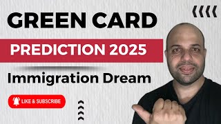 GREEN CARD PREDICTIONS  YEAR 2025  DONT MISS THIS [upl. by Oilime92]