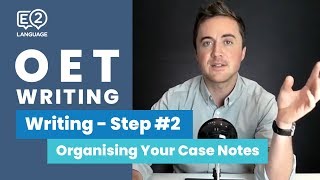 OET Writing Step 2  HOW TO ORGANISE YOUR CASE NOTES with Jay [upl. by Arutnev]