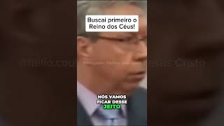 Buscai primeiro o Reino dos CÃ©us heliocouto [upl. by Ahsied]