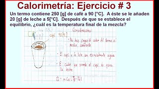 Calorimetría ejercicio  3 temperatura de equilibrio [upl. by Rotman]