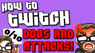 How to Stream on Twitch Dealing With DDOS and Malicious Attack [upl. by Kareem]