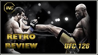 The Kick Heard Around The World  UFC 126 Retro Review [upl. by Nodnab]