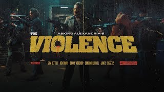 ASKING ALEXANDRIA  The Violence Official Music Video [upl. by Idonna]