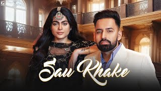 Sau Khake Full Song Harf Cheema  Gurlez Akhtar  Mahi Sharma  Latest Punjabi Song  Geet MP3 [upl. by Parris176]