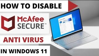 How To Disable McAfee Antivirus in Windows 11 2022  Turn off McAfee Antivirus in Windows 11 [upl. by Decato]