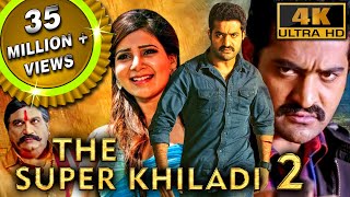 The Super Khiladi 2 4K ULTRA HD  Full Hindi Dubbed Movie  Jr NTR Samantha Pranitha Subhash [upl. by Pradeep195]