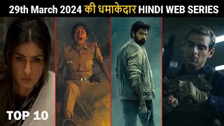 Top 10 New Release Hindi Web Series amp Movies 29th March 2024 [upl. by Attevad451]