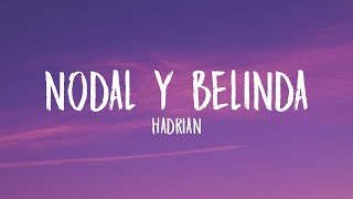 Hadrian  Nodal Y Belinda LetraLyrics [upl. by Sumner538]