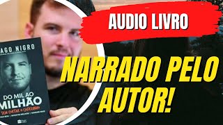 ÁudioBook  Do Mil ao Milhão  COMPLETO  Narrado pelo próprio PRIMO RICO Thiago Nigro [upl. by Aerb]