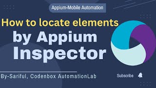 Appium Tutorial 9 How to locate elements on Apps  Appium Inspector to find elements on Apps [upl. by Aisat]