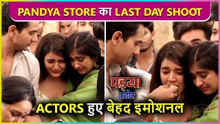 Pandya Store Last Day Priyankshi Yadav Falaq Naaz Rohit Chandel amp More Stars Break Down In Tears [upl. by Hernandez]