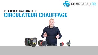 Circulateur chauffage  Conseils pour faire le bon choix [upl. by Llevad581]