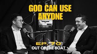 Ep 70  God Can Use Anyone [upl. by Ebneter]