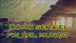 Cómo será el fin del mundo [upl. by Rasla130]