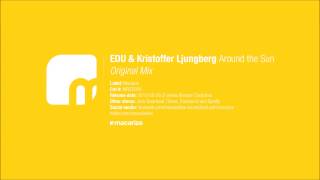 EDU amp Kristoffer Ljungberg  Around the Sun Original Mix Macarize [upl. by Dom]