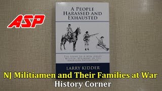 NJ Militiamen and Their Families at War A People Harassed and Exhausted  History Corner [upl. by Ebag]