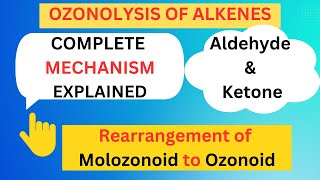 Ozonolysis of Alkenes Aldehyde amp Ketones formation II Complete Mechanism Explained with example II [upl. by Leitnahs]