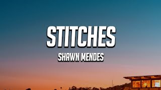 Shawn Mendes  Stitches Lyrics [upl. by Eisset724]