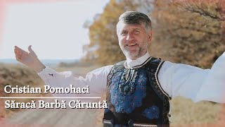 OFICIAL Cristian Pomohaci  Săracă barbă căruntă [upl. by Tooley]