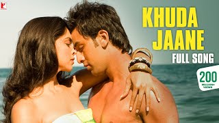 Khuda Jaane  Full Song  Bachna Ae Haseeno  Ranbir Kapoor Deepika  Vishal amp Shekhar KK Shilpa [upl. by Thomasine]