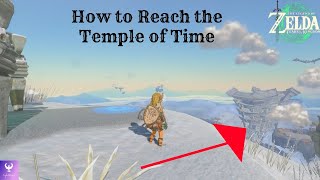 How to Reach the Temple of Time after the Third Shrine ToTK [upl. by Atkins17]