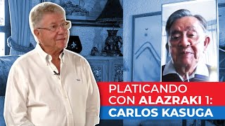 Platicando con Alazraki 2021 1 CARLOS KASUGA nueva entrevista con Carlos Alazraki [upl. by Roderic]