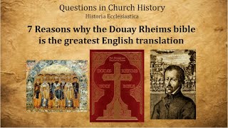 7 Reasons why the Douay Rheims Bible is the Greatest English Translation [upl. by Atnauqahs]