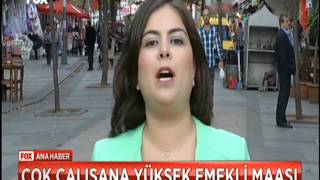 EMEKLİLİKTE YAŞA TAKILANLARALİ TEZELÇOK ÇALIŞANA YÜKSEK EMEKLİ MAAŞIFOX05112013TÜRK MEDYA [upl. by Namron85]