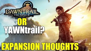 Is Dawntrail an Expac Fail  Initial ThoughtsAnalysis  Final Fantasy XIV Dawntrail [upl. by Ahsinirt603]