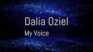 My Voice Lyric Video  Dalia Oziel  For Women Only [upl. by Marietta]