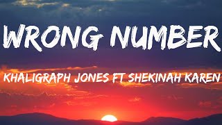 Khaligraph Jones ft Shekinah Karen  Wrong Number Official Lyrics Video [upl. by Rialc]