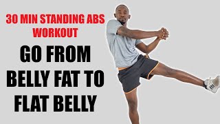 30 Minute Standing Abs Workout to go From Belly Fat to Flat Belly [upl. by Ellehcam423]