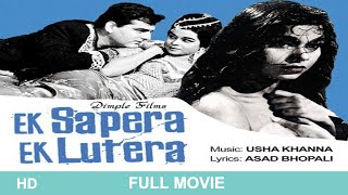 Ek Sapera Ek Lutera 1965 superhit classic movie  Feroz khan Kumkum  eksaperaeklutera [upl. by Nuahsal]