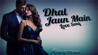 Dhal Jaun Main Cover Song  New Voiceover  Music Screen [upl. by Aslam]